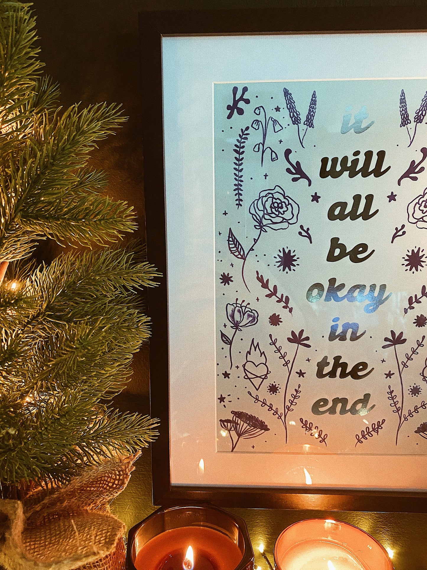 It Will Be Okay in the End A4 Art Print