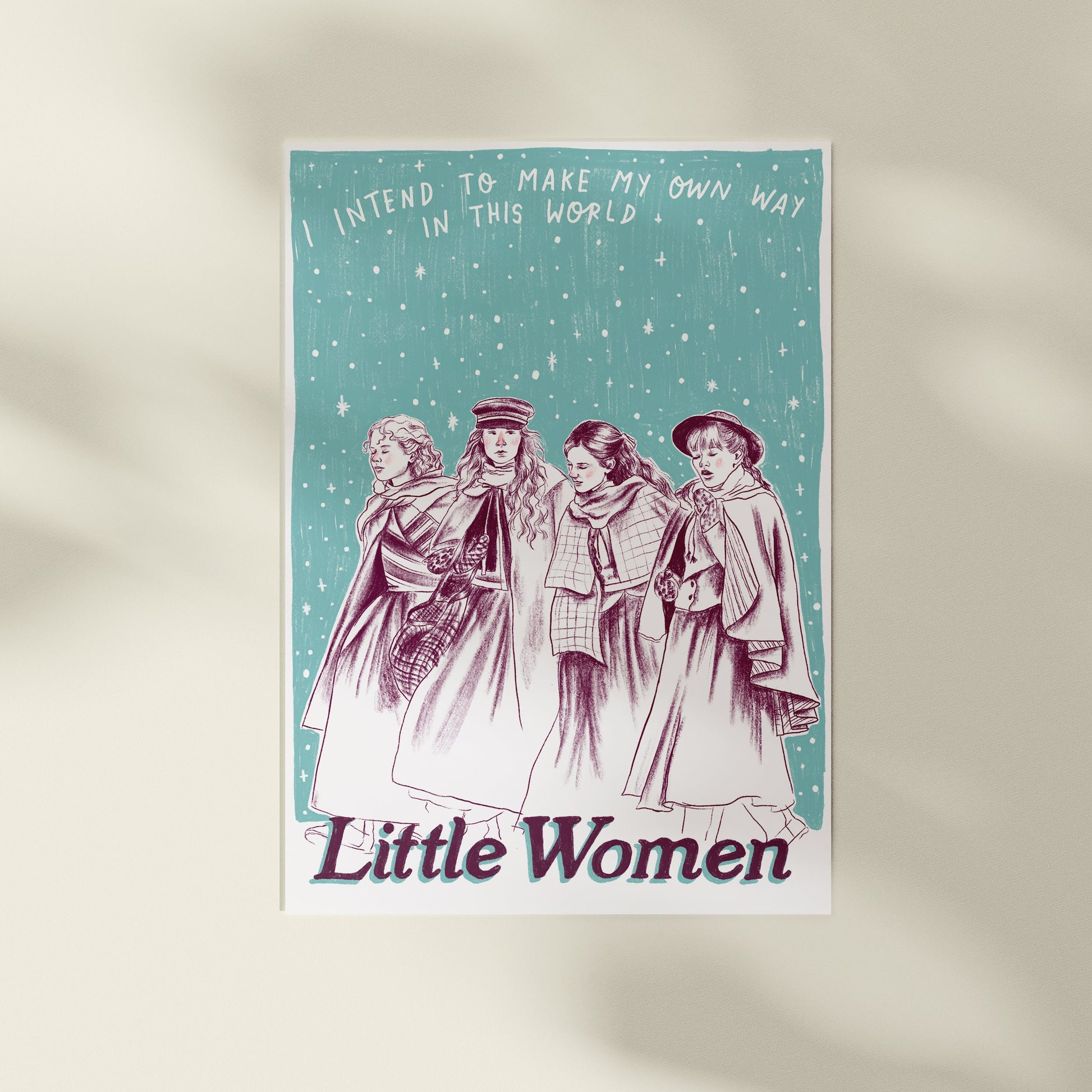 Little Women - I intend to make my own way in this world A4 Art Print